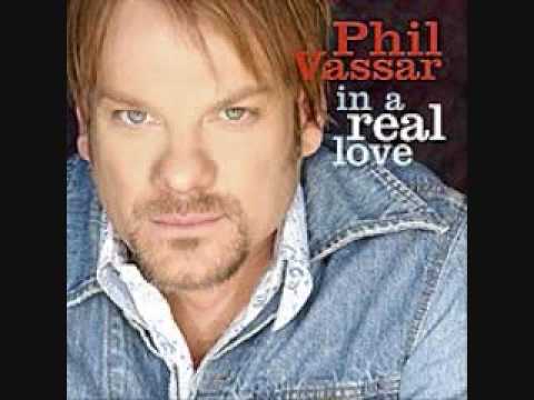 Phil Vassar- In A Real Love