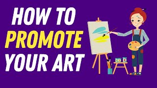 How To MARKET Yourself As An ARTIST  - Mini Training Course