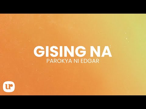 Parokya Ni Edgar - Gising Na (Official Lyric Video)