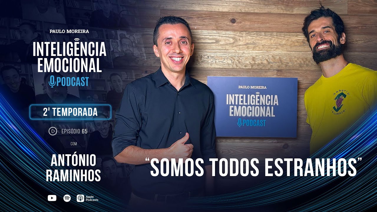[EP 65] António Raminhos - Somos Todos Estranhos