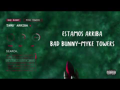 Estamos Arriba (Letra/Lyrics) - Bad Bunny X Myke Towers