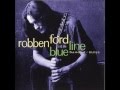 Robben Ford and The Blue Line~ Tired of Talkin