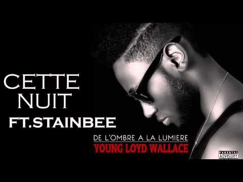 Young Loyd Wallace X Stainbee - Cette nuit (Qualité CD) Extrait "De l'ombre à la lumière"