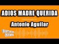 Antonio Aguilar - Adios Madre Querida (Versión Karaoke)