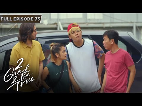 [ENG SUBS] Full Episode 73 2 Good 2 Be True Kathryn Bernardo, Daniel Padilla