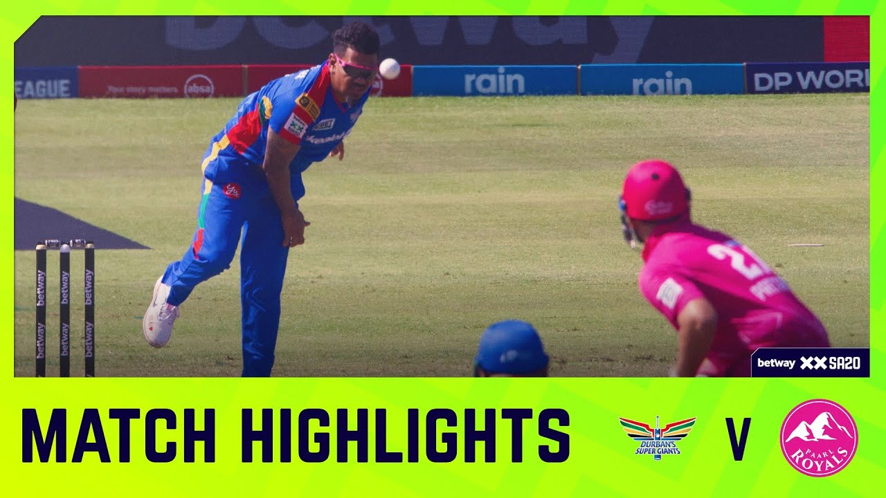 Durban's Super Giants vs Paarl Royals | Match 27 Highlights