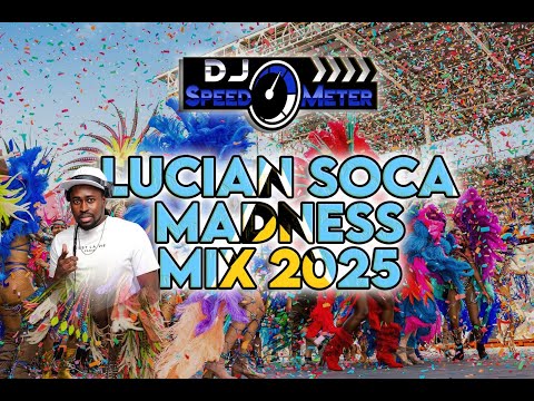 Lucian Soca Madness Mix 2025 By DJ SpeedOMeter