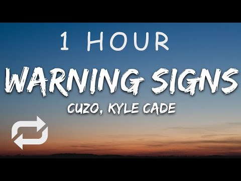 [1 HOUR 🕐 ] CUZO, Kyle Cade - Warning Signs (Lyrics) [7clouds Release]