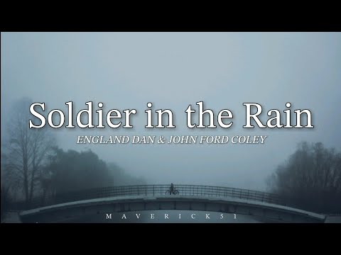 Soldier in the Rain (Lyrics) by England Dan & John Ford Coley