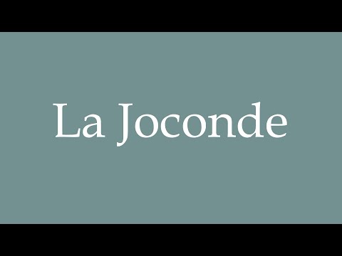 How to Pronounce ''La Joconde'' Correctly in French