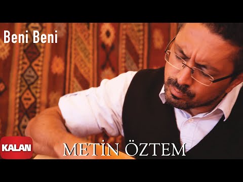 Metin Öztem - Beni Beni I Pir Dolusu © 2021 Kalan Müzik