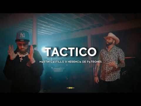 Martin Castillo X Herencia De Patrones - Táctico (Corridos 2024)