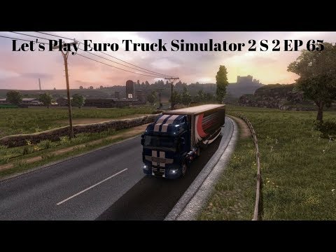 Let's Play Euro Truck Simulator 2 S 2 EP 65 Rijeka to Slavonski Brod
