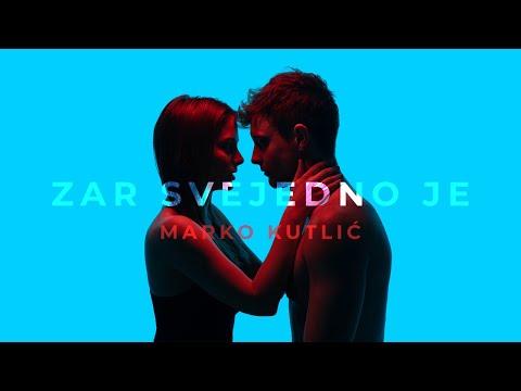 MARKO KUTLIĆ - ZAR SVEJEDNO JE (OFFICIAL VIDEO)
