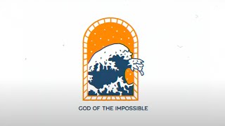 God of the impossible