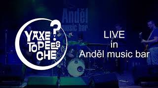 Video Yaxetopeesche live in Anděl music bar - ukázka