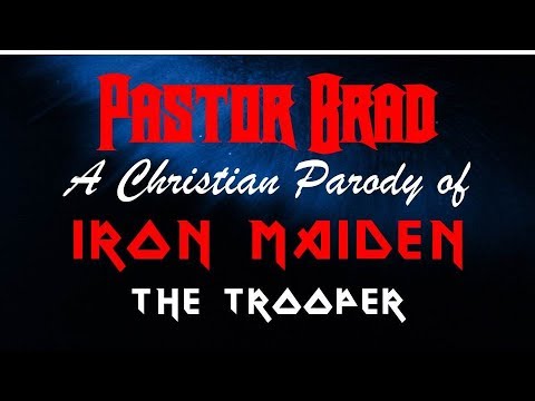IRON MAIDEN - The Trooper - Christian Parody - Pastor Brad