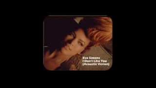 Eva Simons - I Don&#39;t Like You (Acoustic Version)