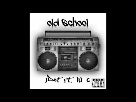 Old School - jDot ft. lil c