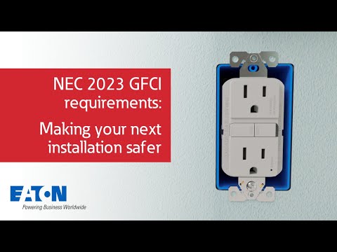 NEC 2023 GFCI requirements: making your next installation safer | Eaton PSEC