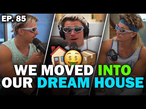 EP. 85 We Moved Into Our Dream House