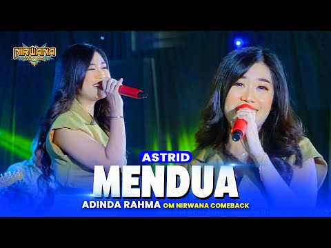 MENDUA ( Astrid ) - Adinda Rahma OM NIRWANA COMEBACK Live PARE