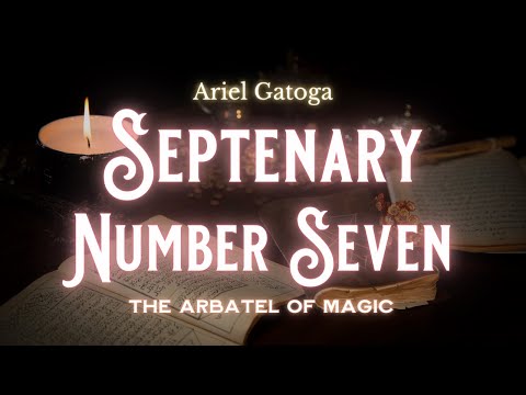 The Arbatel Of Magic Course: Septenary Number Seven
