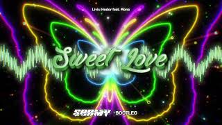 Liviu Hodor feat. Mona - Sweet Love (SARMY BOOTLEG) 2026