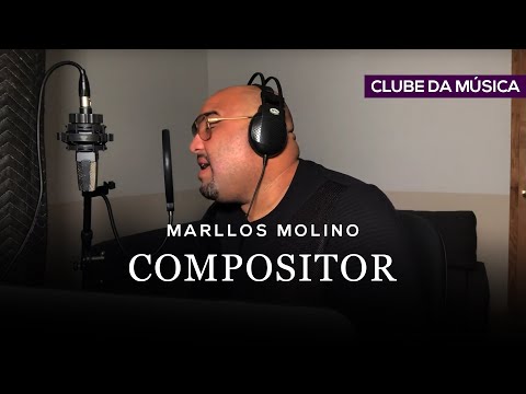 Marllos Molino - Compositor | Clube da Música