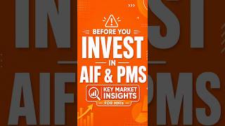 Before you invest in AIF & PMS – Key Market Insights.