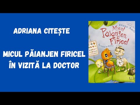 Povești pentru copii / Micul Păianjen Firicel în vizită la doctor / Editura Univers Enciclopedic