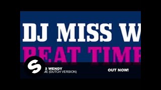 DJ Miss Wendy - Beat Time (Dutch Version)