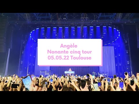 Angèle Nonante cinq tour Toulouse