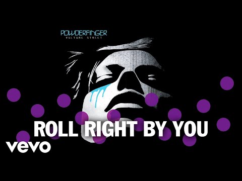 Roll Right by You - Powderfinger