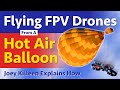 Flying A Drone From A Hot Air Balloon  - Interview with Joey Killeen