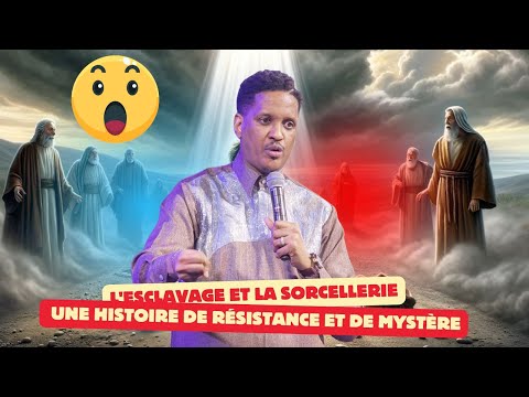 LE SORCIER DU VILLAGE ET LES OMBRES DE L'ESCLAVAGE  : Un Témoignage qui révèle tout Par Prophète JFT