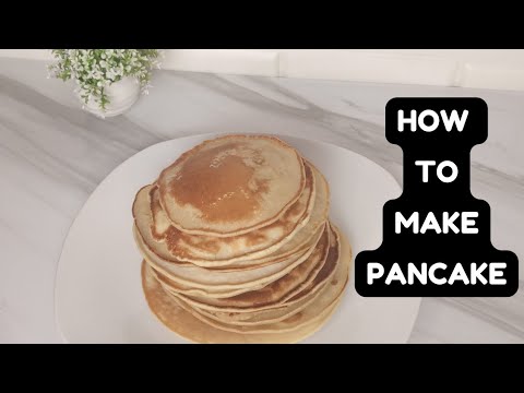 HOW TO MAKE PANCAKES | EASY PANCAKE RECIPE