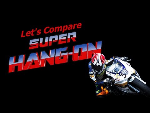 Let's Compare ( Super Hang-On )