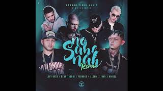 Benny Benni Ft. Lary Over, Farruko, Alexio, Juhn y Noriel - No Sabe Nah (Official Remix)