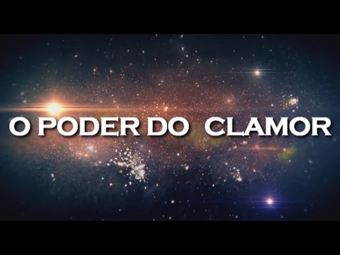 CHAMADA: "O PODER DO CLAMOR"