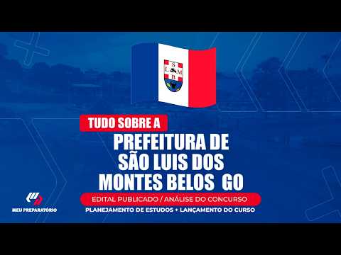 CONCURSO CÂMARA DE SÃO LUÍS DOS MONTES BELOS/GO + PLANEJAMENTO DE ESTUDOS (EDITAL PUBLICADO)