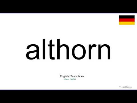 How to pronounce: Althorn (German)