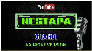 Download lagu KARAOKE NESTAPA GITA KDI mp3