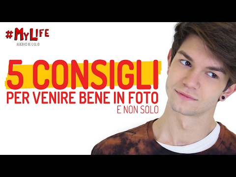 5 CONSIGLI PER VENIRE BENE IN FOTO E NON SOLO | #MyLife