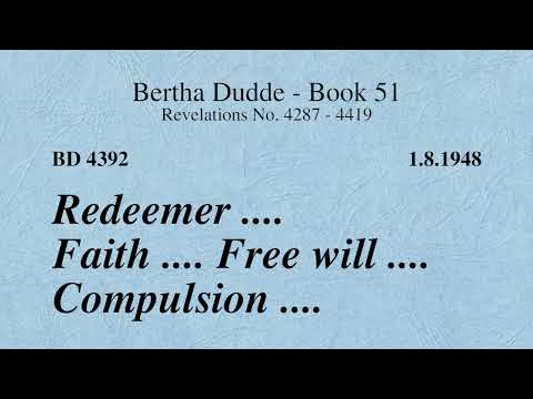 BD 4392 - REDEEMER .... FAITH .... FREE WILL .... COMPULSION ....