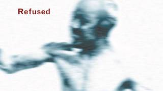 Refused - Rather Be Dead