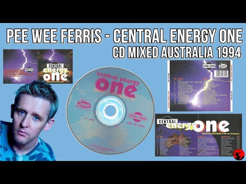 Pee Wee Ferris - Central Energy One (CD Mixed Australia 1994)