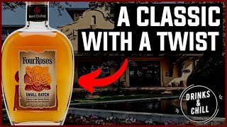 Four Roses Small Batch Bourbon Whiskey Review | Drinks and Chill Review