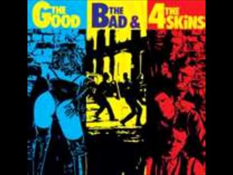 The 4 Skins - The Good The Bad The 4 Skins.