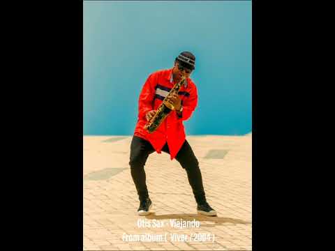 Otis Sax - Viajando